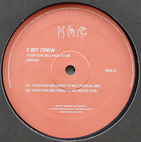 2 Bit Crew : Your Sun Belongs To Me (12", EP) - Vinyl Record