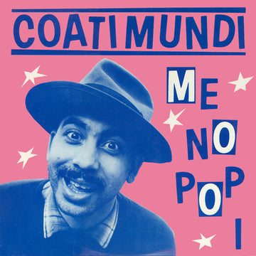 Coati Mundi : Me No Pop I (12