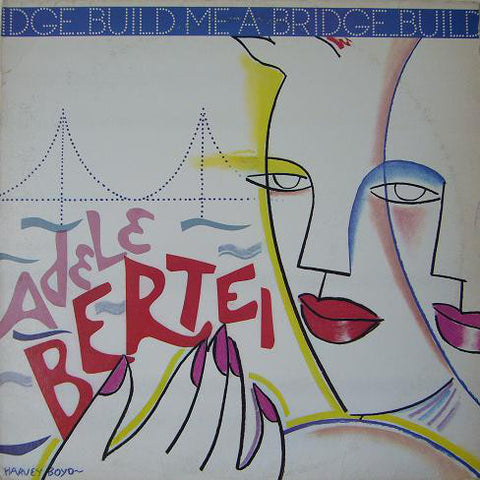 Adele Bertei : Build Me A Bridge (12") - Vinyl Record