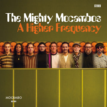 The Mighty Mocambos - A Higher Frequency Vinly Record