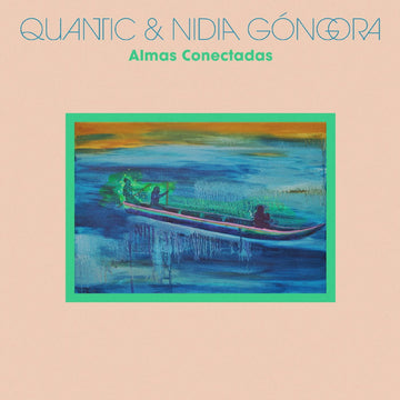 Quantic & Nidia Góngora - Almas Conectadas Vinly Record