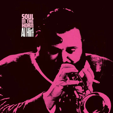 Al Hirt - Soul In The Horn - Artists Al Hirt Style Soul-Jazz Release Date 31 May 2024 Cat No. BEWITH154LP Format 12