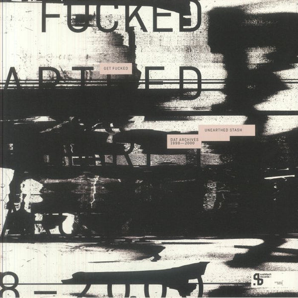 GET FUCKED aka NATHAN COLES / NILS HESS - Unearthed Stash: DAT Archives 1998-2000 (reissue) 1