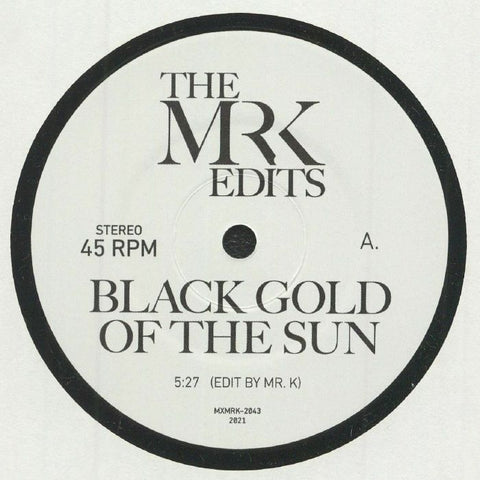 Mr K - Black Gold Of The Sun - Artists Mr K Style Soul, Edits Release Date 19 Apr 2024 Cat No. MXMRK 2043 Format 7" Vinyl - Most Excellent Unltd - Most Excellent Unltd - Most Excellent Unltd - Most Excellent Unltd - Vinyl Record