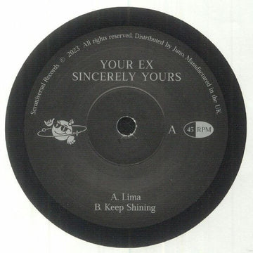 Your Ex - Sincerely Yours - Artists Your Ex Genre Jazzy House Release Date 15 Dec 2023 Cat No. SCRU 004 Format 7