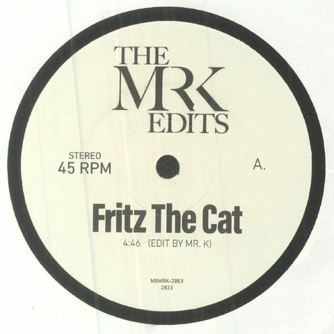 The Mr K Edits - Fritz The Cat - Artists The Mr K Edits Genre Disco Edits Release Date 30 Oct 2023 Cat No. MXMRK 2063 Format 7" Vinyl - Most Excellent Unltd - Most Excellent Unltd - Most Excellent Unltd - Most Excellent Unltd - Vinyl Record