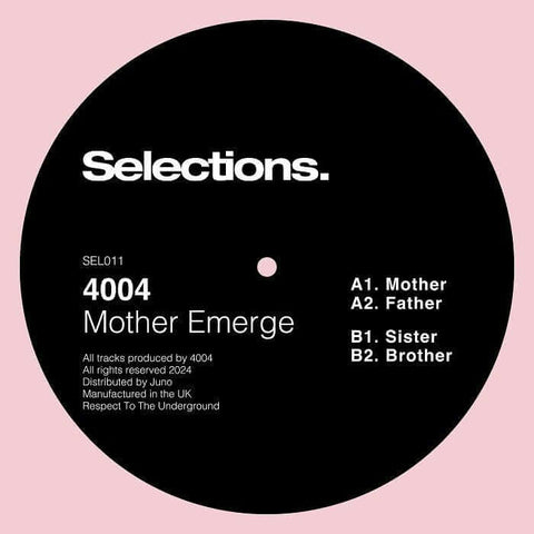 4004 - Mother Emerge - Artists 4004 Genre Deep House Release Date 23 Feb 2024 Cat No. SEL 011 Format 12" Vinyl - Selections - Selections - Selections - Selections - Vinyl Record