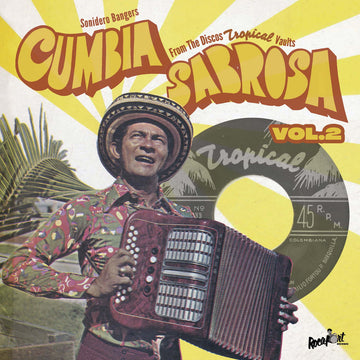 Various - Cumbia Sabrosa Vol. 2: Sonidero Bangers from the Discos Tropical Vaults - Artists Various Style Cumbia Release Date 5 Apr 2024 Cat No. ROC056 Format 7