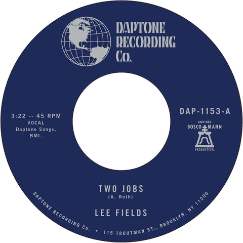 Lee Fields - Two Jobs - Artists Lee Fields Style Soul Release Date 19 Apr 2024 Cat No. DAP1153 Format 7" Vinyl - Daptone Records - Daptone Records - Daptone Records - Daptone Records - Vinyl Record