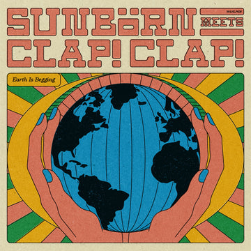 Sunbörn & Clap! Clap! - Earth Is Begging Vinly Record