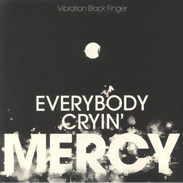 Vibration Black Finger - Everybody Cryin' Mercy Vinly Record