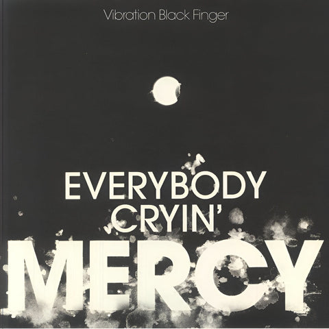 Vibration Black Finger - Everybody Cryin' Mercy - Vinyl Record