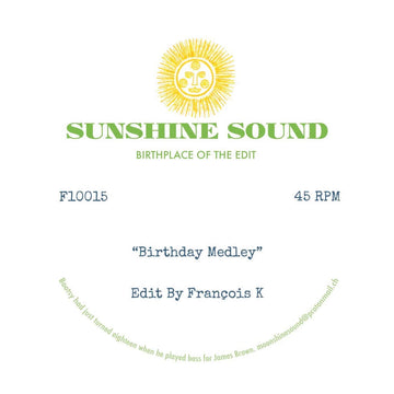 Sunshine Sound - Birthday Medley / X Medley - Edits By Francois K - Artists Sunshine Sound