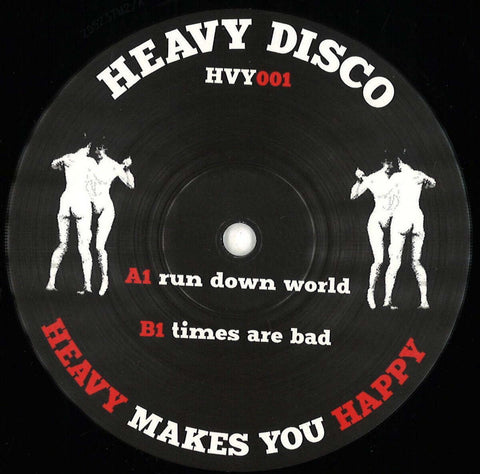 Heavy Disco Edits - Run Down World / Times Are Bad - Artists Heavy Disco Edits Genre Disco Edits, New Wave Release Date 1 Jan 2020 Cat No. HVY001 Format 12" Vinyl - Heavy Disco - Vinyl Record