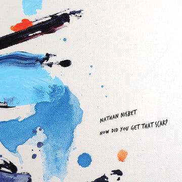 Nathan Nisbet - How Did You Get That Scar? (Ltd. 200 Copies) Vinly Record