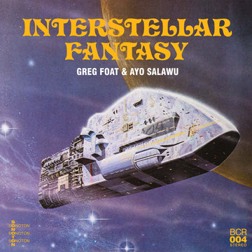 Greg Foat & Ayo Salawu - Interstellar Fantasy - Artists Greg Foat & Ayo Salawu Genre New Age, Space Jazz Release Date 8 Dec 2023 Cat No. BCRLP04 Format 12