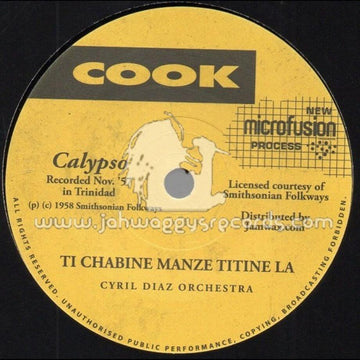 Cyril Diaz Orchestra - Ti Chabine Manze Titine La / Mme. Killio Cook - Artists Cyril Diaz Orchestra Style Calypso Release Date 1 Jan 2016 Cat No. JAMWAX07 Format 7