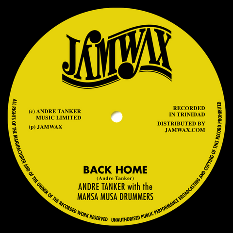 Andre Tanker With The Mansa Musa Drummers - Back Home - Artists Andre Tanker With The Mansa Musa Drummers Style Calypso Release Date 1 Jan 2016 Cat No. JAMWAX10 Format 7" Vinyl - Jamwax - Jamwax - Jamwax - Jamwax - Vinyl Record