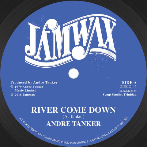 Andre Tanker - River Come Down - Artists Andre Tanker Genre Soca, Reissue Release Date 1 Jan 2018 Cat No. JAMWAXMAXI19 Format 12" Vinyl - Jamwax - Jamwax - Jamwax - Jamwax - Vinyl Record