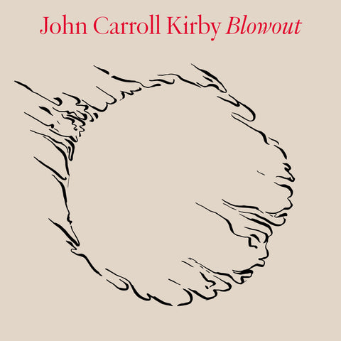 John Carroll Kirby - Blowout - Artists John Carroll Kirby Genre Jazz, Ambient, Synth Release Date 23 Jun 2023 Cat No. STH2480LP Format 2 x 12" Vinyl - Stones Throw - Stones Throw - Stones Throw - Stones Throw - Vinyl Record