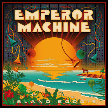 Emperor Machine - Island Boogie Vinly Record