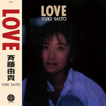Yuki Saito - LOVE - Artists Yuki Saito Genre City Pop, Pop, Reissue Release Date 19 Jan 2024 Cat No. JSLP211 Format 12