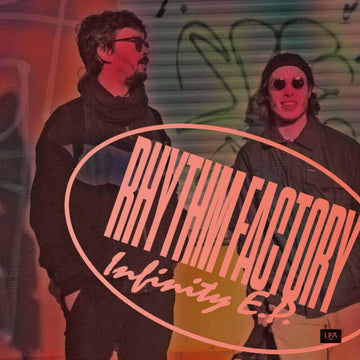 Rhythm Factory - Infinity - Artists Rhythm Factory Genre Tech House Release Date 1 Jan 2021 Cat No. LPA025 Format 12
