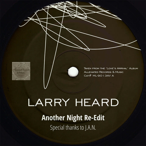 Larry Heard - Another Night KDJ Re-Edit - Artists Larry Heard Genre Deep House Release Date 24 Nov 2023 Cat No. ML9013AV Format 12" Vinyl - Alleviated - Alleviated - Alleviated - Alleviated - Vinyl Record