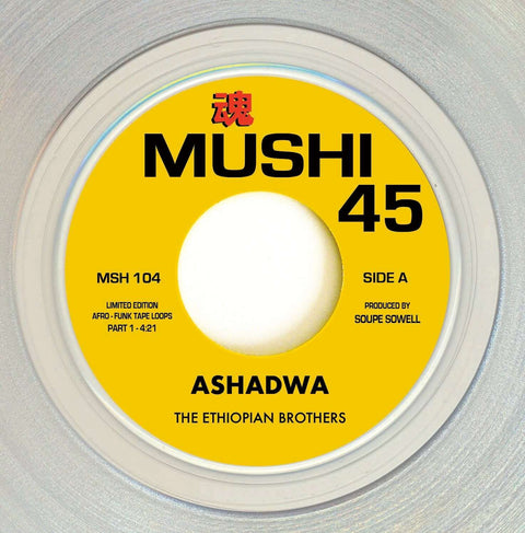 The Ethiopian Brothers - Ashadwa - Artists The Ethiopian Brothers Style Afro Funk, Edits Release Date 22 Mar 2024 Cat No. MSH104CLEAR Format 7" Clear Vinyl, Ltd. 200 Copies - Mushi 45 - Mushi 45 - Mushi 45 - Mushi 45 - Vinyl Record