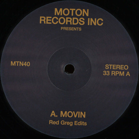 Red Greg - Movin - Artists Red Greg Genre Disco Edits Release Date 1 Jan 2017 Cat No. MTN40 Format 12" Vinyl - Moton Records Inc - Moton Records Inc - Moton Records Inc - Moton Records Inc - Vinyl Record