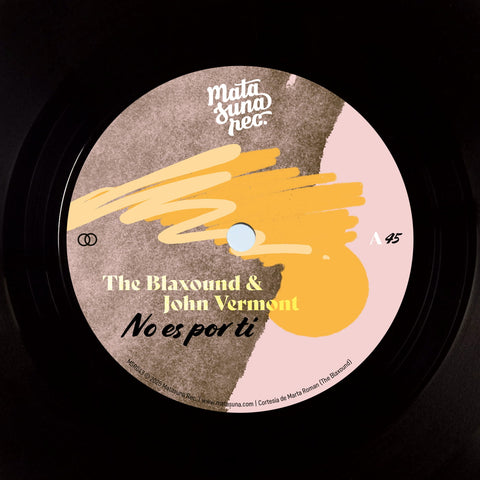 The Blaxound & John Vermont - No Es Por Ti / Qué Más Te Da? - Vinyl Record