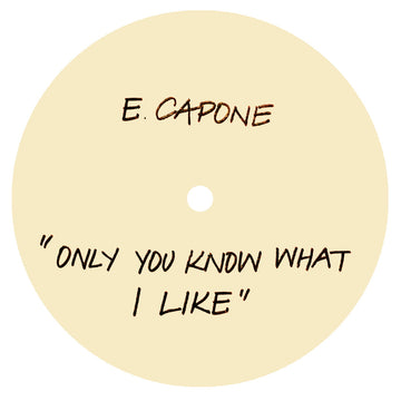 Eddie Capone's Treatment - Only You Know What I Like Vinly Record