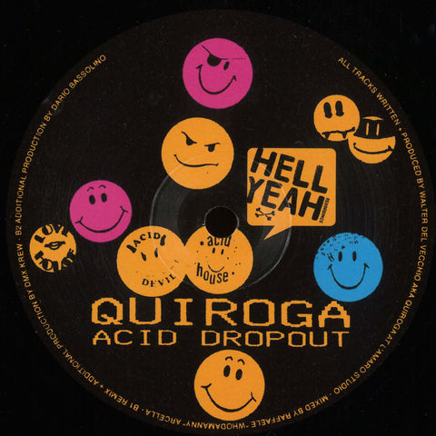 Quiroga - Acid Dropout - Artists Quiroga Genre Acid House, Electro Release Date 1 Jan 2023 Cat No. HYR7269 Format 12" Vinyl - Hell Yeah Recordings - Hell Yeah Recordings - Hell Yeah Recordings - Hell Yeah Recordings - Vinyl Record