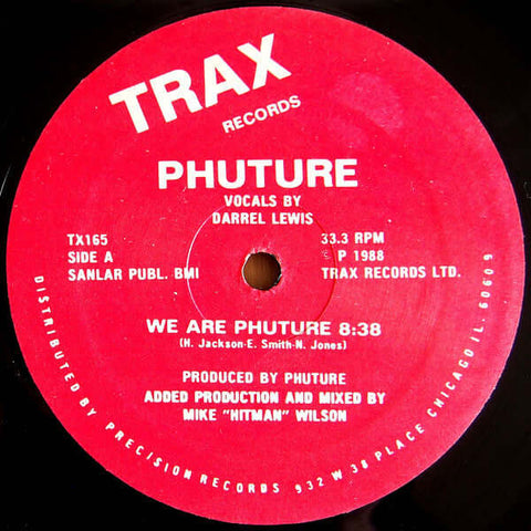 Phuture - We Are Phuture - Artists Phuture Genre Acid House, Chicago House Release Date 1 Jan 1988 Cat No. TX165 Format 12" Vinyl - Trax Records - Trax Records - Trax Records - Trax Records - Vinyl Record