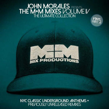 John Morales - The M+M Mixes Volume IV (The Ultimate Collection) (Part A) - Artists John Morales Style Disco, Remix Release Date 1 Jan 2017 Cat No. BBE287CLP1 Format 2 x 12