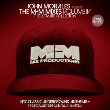 John Morales - The M+M Mixes Volume IV (The Ultimate Collection) (Part B) - Artists John Morales Style Disco, Remix Release Date 1 Jan 2017 Cat No. BBE287CLP2 Format 2 x 12