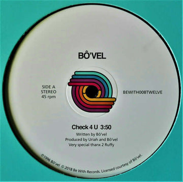 Bovel - Check 4 U - Artists Bovel Genre Street Soul, UK Garage Release Date 1 Jan 2018 Cat No. BEWITH008TWELVE Format 12