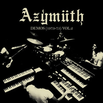 Azymuth - Demos (1973-75) Vol 2 Artists Azymuth Genre Jazz-Funk, Samba Release Date 1 Jan 2023 Cat No. FARO210LP2 Format 12