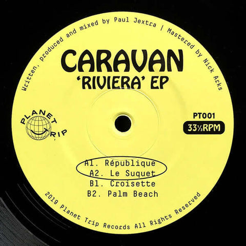 Caravan - Riviera - Artists Caravan Genre House, Zouk, Boogie Release Date 1 Jan 2019 Cat No. PT001 Format 12" Vinyl - Ltd. 300 Copies - Planet Trip - Planet Trip - Planet Trip - Planet Trip - Vinyl Record