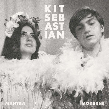 Kit Sebastian - Mantra Moderne - Artists Kit Sebastian Style Psychedelic Rock Release Date 1 Jan 2019 Cat No. MRBLP213 Format 12