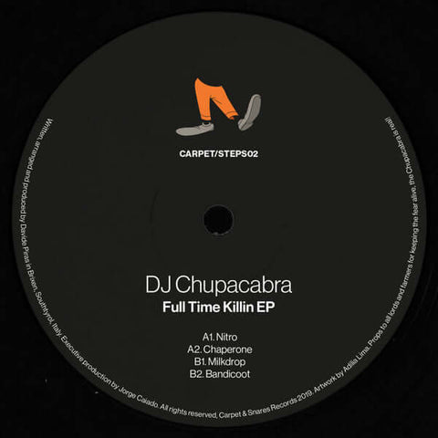 DJ Chupacabra - Full Time Killin - Artists DJ Chupacabra Genre UK Garage, Minimal Release Date 1 Jan 2019 Cat No. CARPET/STEPS02 Format 12" Vinyl - Carpet & Snares Records - Carpet & Snares Records - Carpet & Snares Records - Carpet & Snares Records - Vinyl Record