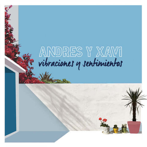 Andres y Xavi - Vibraciones y Sentimientos - Artists Andres y Xavi Genre Soft Rock, Balearic Release Date 1 Jan 2019 Cat No. HOLLIS001 Format 12" Vinyl - Ltd. 250 Copies, Tip-on Sleeve - Vinyl Record