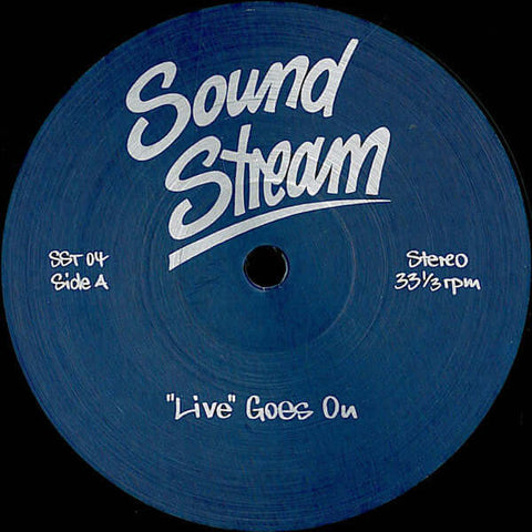 Sound Stream - Live Goes On - Artists Sound Stream Genre Disco House Release Date 1 Jan 2008 Cat No. SST 04 Format 12" Vinyl - Sound Stream - Sound Stream - Sound Stream - Sound Stream - Vinyl Record