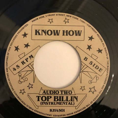 Audio Two - Top Billin - Artists Audio Two Genre Hip-Hop, Reissue Release Date 1 Jan 2020 Cat No. KH4501 Format 7" Vinyl - Know How - Know How - Know How - Know How - Vinyl Record