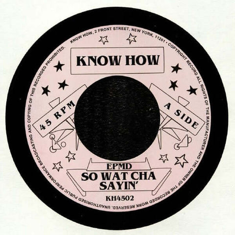 EPMD - So What Cha Sayin - Artists EPMD Genre Hip-Hop, Reissue Release Date 1 Jan 2020 Cat No. KH4502 Format 7" Vinyl - Know How - Know How - Know How - Know How - Vinyl Record
