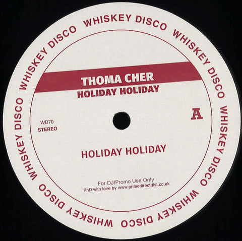 Thoma Cher - Holiday Holiday EP - Artists Thoma Cher Genre Disco House, Nu-Disco Release Date 1 Jan 2020 Cat No. WD70 Format 12" Vinyl - Whiskey Disco - Whiskey Disco - Whiskey Disco - Whiskey Disco - Vinyl Record