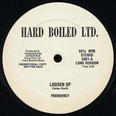 Frequency - Loosen Up - Artists Frequency Genre Disco Release Date 1 Jan 1979 Cat No. HRB 2001 Format 12" Vinyl - Hard Boiled Records - Hard Boiled Records - Hard Boiled Records - Hard Boiled Records - Vinyl Record