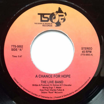 The Live Band - A Chance For Hope - Artists The Live Band Genre Funk, Soul, Reissue Release Date 1 Jan 2020 Cat No. 7TS5002 Format 7