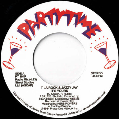 T LA Rock & Jazzy Jay - It’s Yours - Artists T LA Rock & Jazzy Jay Genre Hip Hop Release Date 1 Jan 2020 Cat No. PT104P Format 7" Vinyl - Partytime Records - Partytime Records - Partytime Records - Partytime Records - Vinyl Record