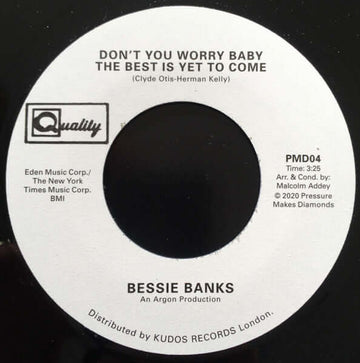 Bessie Banks - Don't You Worry Baby The Best Is Yet To Come - Artists Bessie Banks Genre Soul, Reissue Release Date 18 Oct 2020 Cat No. PMD04 Format 7